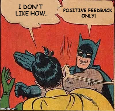 Positive feedback